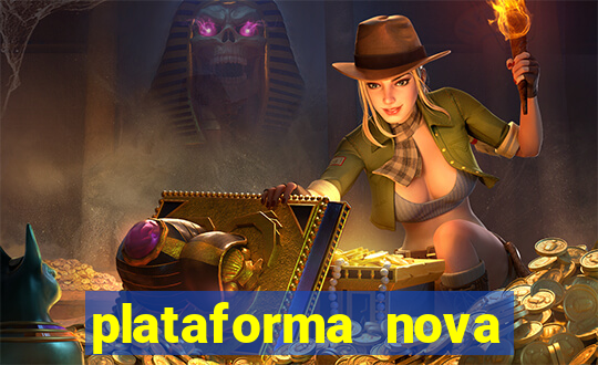 plataforma nova pagando cassino